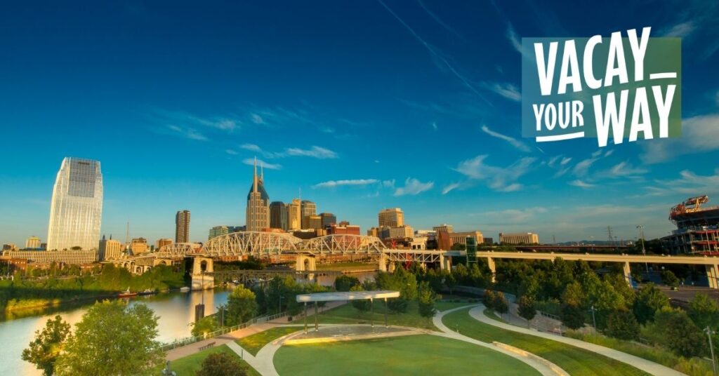 Nashville Vacay Your Way and park and skyline 