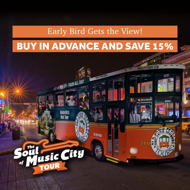 Nashville soul of music city tour trolley and the words Early Bird Gets the View! BUY IN ADVANCE AND SAVE 15%