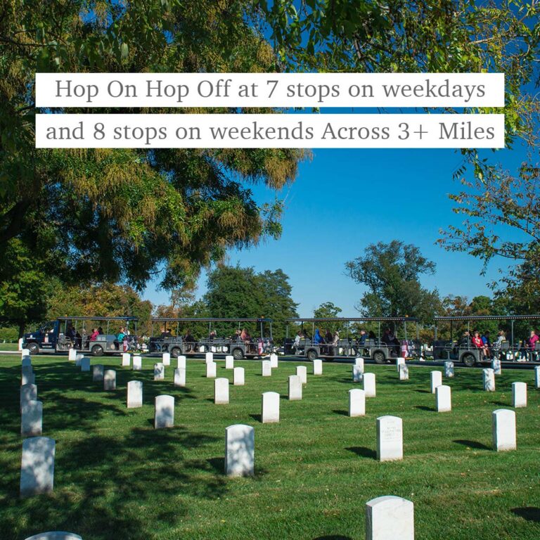Arlington Cemetery and the words Hop On Hop Off at 7 stops on weekdays and 8 stops on weekends Across 3+ Miles