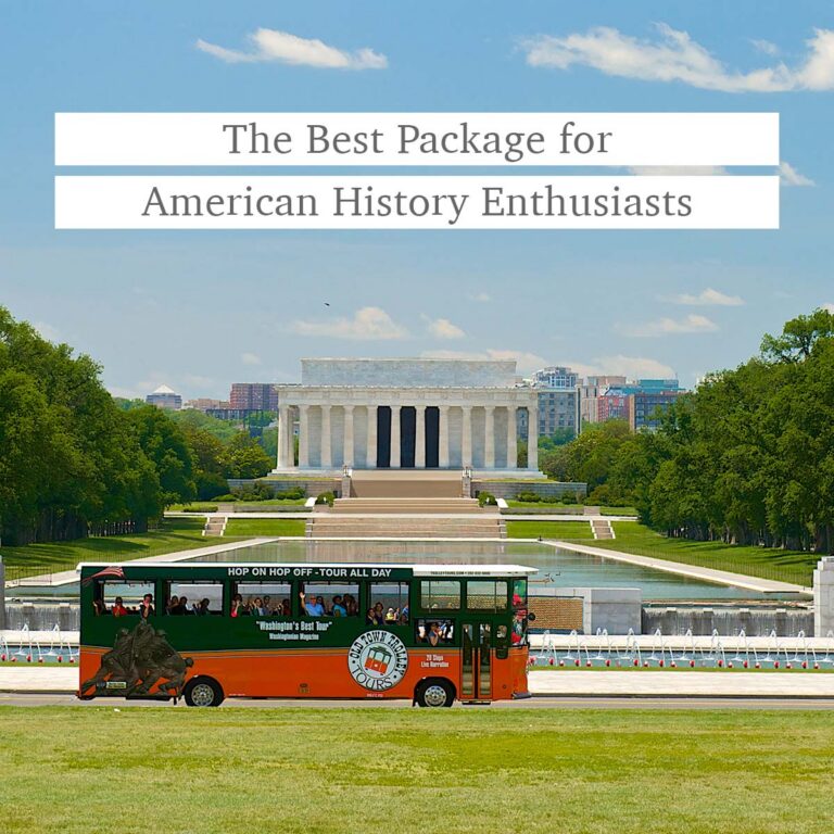 Washington DC trolley driving past War World II Memorial and the words The Best Package for American History Enthusiasts