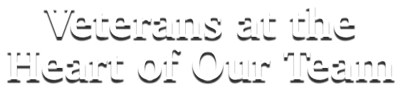 Veterans at the Heart of Our Team